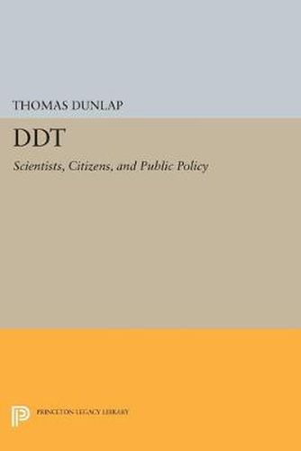 Cover image for DDT: Scientists, Citizens, and Public Policy