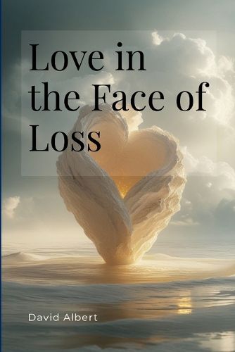 Cover image for Love in the Face of Loss