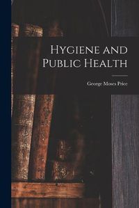 Cover image for Hygiene and Public Health