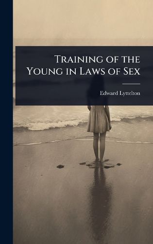 Cover image for Training of the Young in Laws of Sex