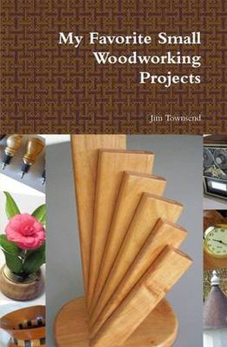 Cover image for My Favorite Small Woodworking Projects