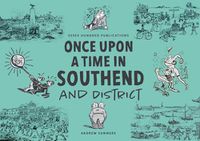 Cover image for ONCE UPON A TIME IN SOUTHEND and District