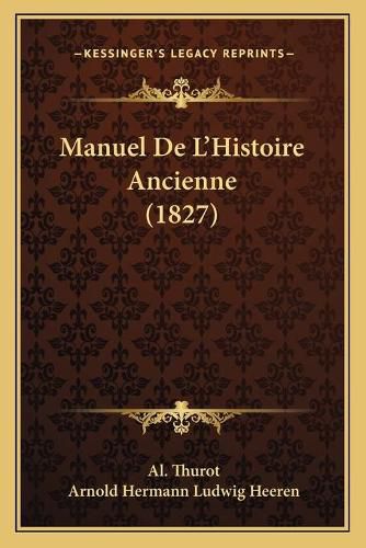 Cover image for Manuel de L'Histoire Ancienne (1827)