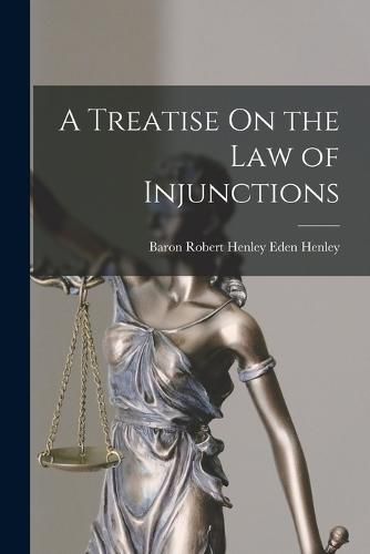 Cover image for A Treatise On the Law of Injunctions