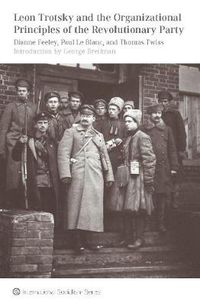 Cover image for Leon Trotsky And The Organisational Principles Of The Revolutionary Party