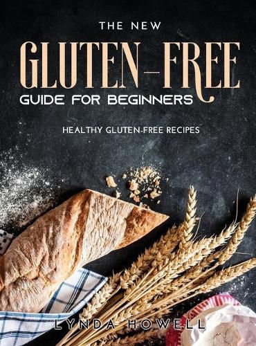 Cover image for Gluten-Free Guide for Beginners: Healthy Gluten-Free Recipes
