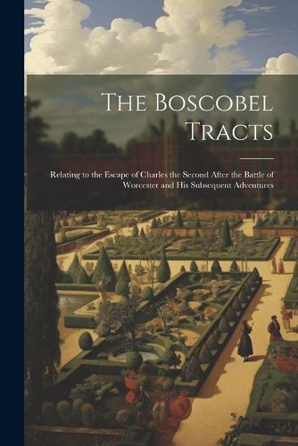 Cover image for The Boscobel Tracts