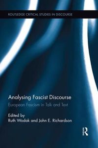 Cover image for Analysing Fascist Discourse: European Fascism in Talk and Text