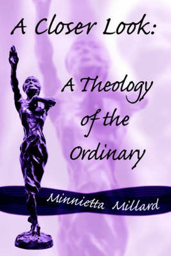 Cover image for A Closer Look: A Theology of the Ordinary