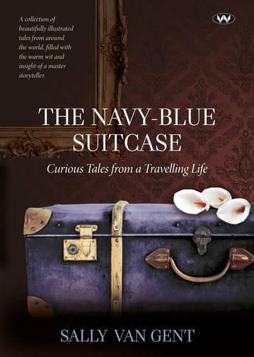 Cover image for The Navy-blue Suitcase: Curious Tales from a Travelling Life