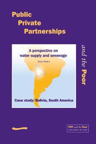 Cover image for Public Private Partnerships and the Poor - Bolivia Case Study: A perspective on water supply and sewerage, case study Bolivia, South America