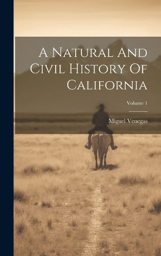 Cover image for A Natural And Civil History Of California; Volume 1