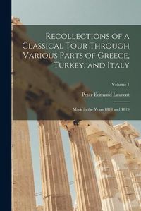 Cover image for Recollections of a Classical Tour Through Various Parts of Greece, Turkey, and Italy