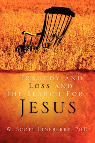 Cover image for Tragedy and Loss and the Search for Jesus