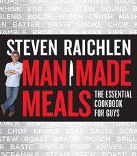 Cover image for Man Made Meals: The Essential Cookbook for Guys
