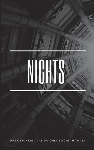 Cover image for Nichts: Das Geschenk, das Du Dir gewunscht hast