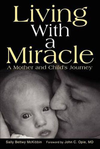 Cover image for Living With a Miracle: A Mother and Child's Journey
