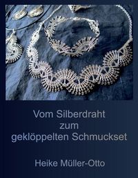 Cover image for Vom Silberdraht zum gekloeppelten Schmuckset