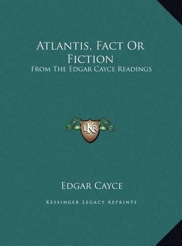 Cover image for Atlantis, Fact or Fiction: From the Edgar Cayce Readings