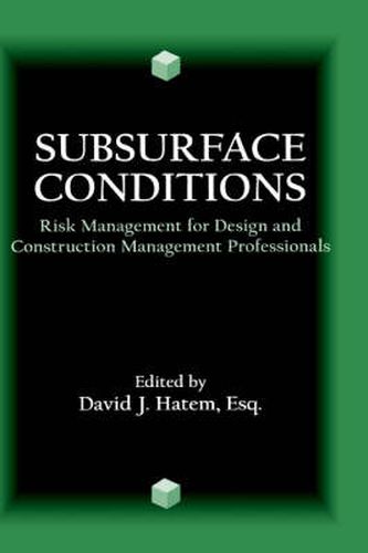 Cover image for Subsurface Conditions: Risk Management for Design and Construction Management Professionals