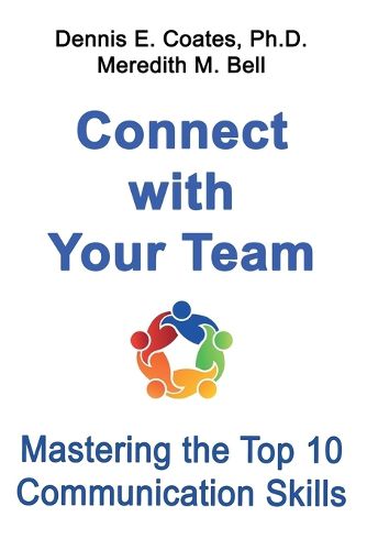 Connect with Your Team: Mastering the Top 10 Communication Skills