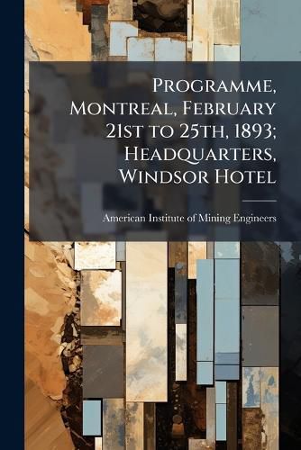 Cover image for Programme, Montreal, February 21st to 25th, 1893; Headquarters, Windsor Hotel