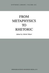 Cover image for From Metaphysics to Rhetoric