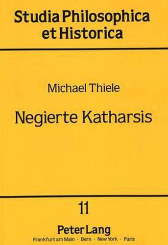 Cover image for Negierte Katharsis: Platon - Aristoteles - Brecht