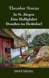 Cover image for In St. Jurgen / Eine Halligfahrt / Draussen im Heidedorf