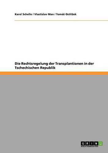 Die Rechtsregelung der Transplantionen in der Tschechischen Republik