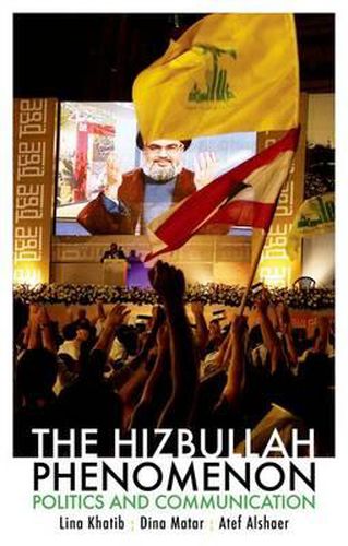 Cover image for The Hizbullah Phenomenon: Politics and Communication