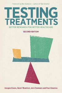 Cover image for Testing Treatments: Better Research for Better Healthcare