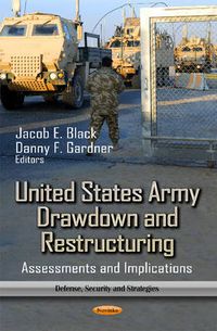 Cover image for United States Army Drawdown & Restructuring: Assessments & Implications