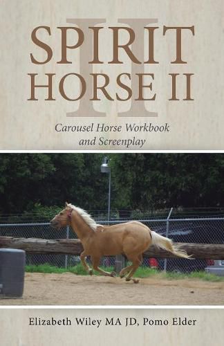 Cover image for Spirit Horse Ii: Carousel Horse Workbook and Screenplay