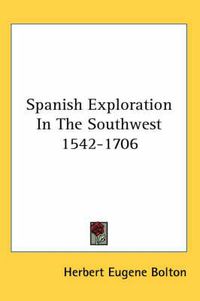 Cover image for Spanish Exploration in the Southwest 1542-1706
