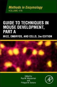 Cover image for Guide to Techniques in Mouse Development, Part A: Mice, Embryos, and Cells