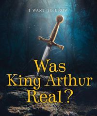 Cover image for Was King Arthur Real?