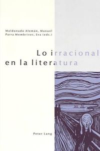 Cover image for Lo Irracional En La Literatura: Prologo de Luis A. Acosta