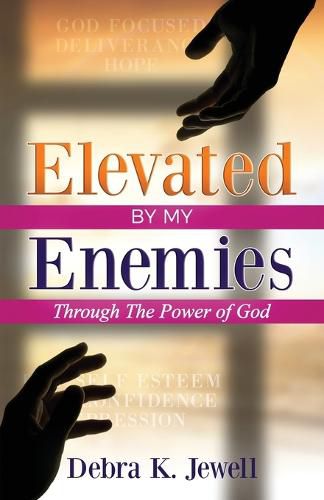 Cover image for Elevated By My Enemies: Through the Power of Prayer