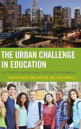 Cover image for The Urban Challenge in Education: The Story of Charter School Successes in Los Angeles