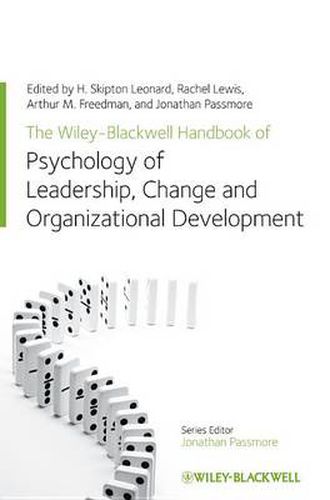 The Wiley-Blackwell Handbook of the Psychology of Leadership, Change and Organizational Development