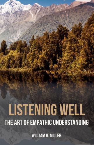 Cover image for Listening Well: The Art of Empathic Understanding