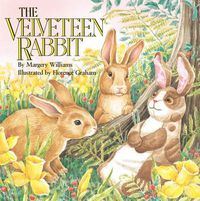 Cover image for The Velveteen Rabbit: Or How Toys Become Real