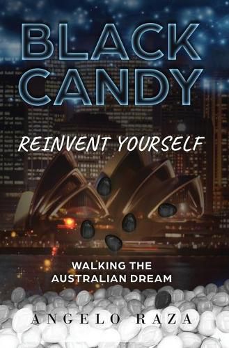 Cover image for Black Candy: Reinvent Yourself by Walking the Australian Dream