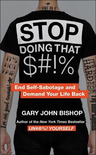 Stop Doing That $#!% Merch Ed: End Self-Sabotage and Demand Your Life Back