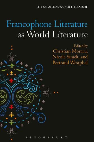 Cover image for Francophone Literature as World Literature