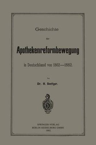 Cover image for Geschichte Der Apothekenreformbewegung in Deutschland Von 1862-1882