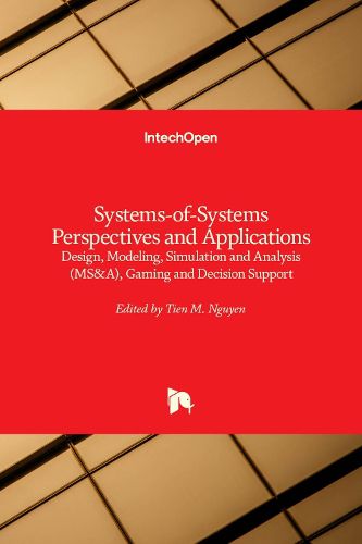 Cover image for Systems-of-Systems Perspectives and Applications: Design, Modeling, Simulation and Analysis (MS and A), Gaming and Decision Support