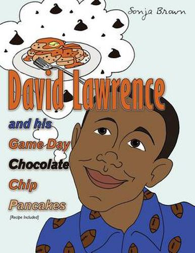 Cover image for David Lawrence and His Game Day Chocolate Chip Pancakes