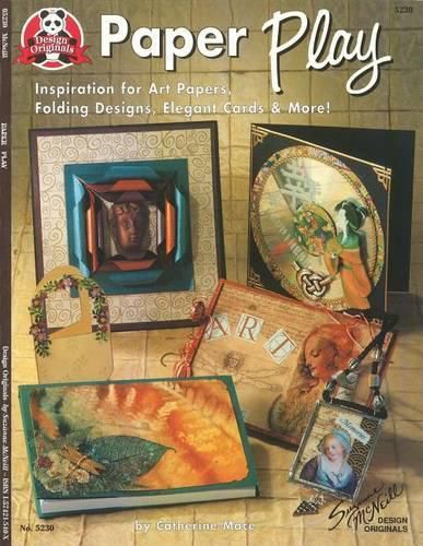 Cover image for Paper Play: Inspiration for Art Papers, Folding Designs, Elegant Cards & More